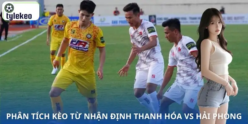 nhan-dinh-thanh-hoa-vs-hai-phong-phan-tich-keo